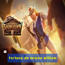 fortuna de nelson william